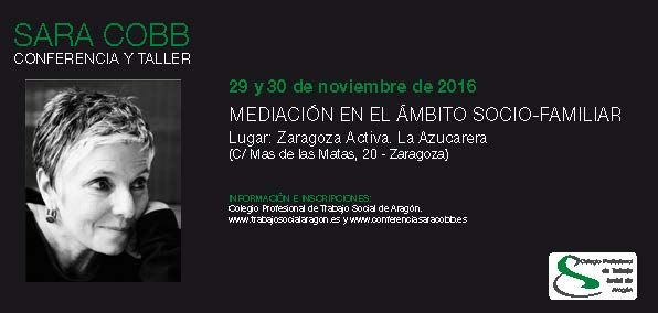 CONFERENCIA-TALLER DE SARA COBB �MEDIACI�N EN EL �MBITO FAMILIAR�