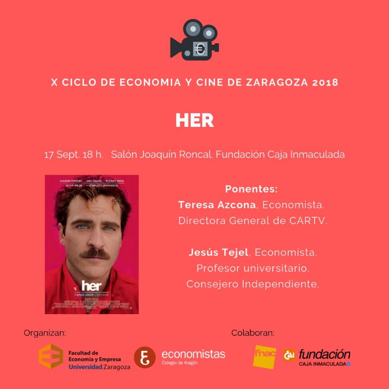 El Colegio de Economistas de Arag�n y la Facultad de Econom�a y Empresa de la Universidad de Zaragoza organizan el X aniversario del Ciclo de Econom�a y Cine