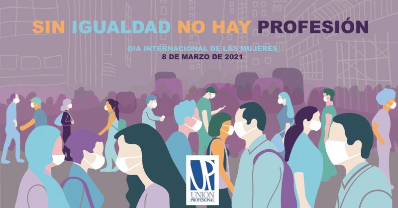 En el D�a Internacional de las Mujeres, las profesiones se unen por la igualdad en la campa�a #SinIgualdadNoHayProfesion