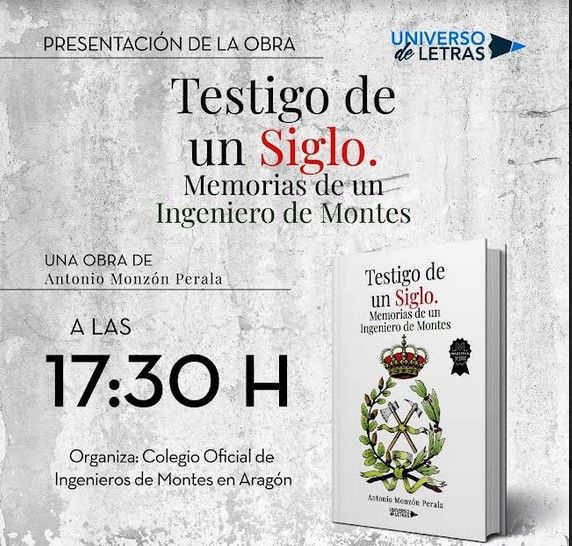 Presentaci�n del libro de memorias del gran Ingeniero de Montes aragon�s Antonio Monz�n Perala