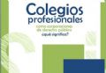 Colegios profesionales como corporaciones de derecho p�blico, �qu� significa?