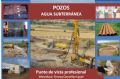 Jornada �Pozos. Agua Subterr�nea�. Punto de Vista Profesional