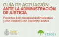 El Colegio de Abogados y Atades editan una gu�a que facilite el acceso a las personas con discapacidad intelectual ante la Justicia